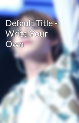 Default Title - Write Your Own