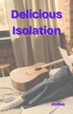 Delicious Isolation