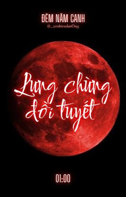 (Đêm năm canh | 01:00) TarVi ✗ Lưng chừng đồi tuyết