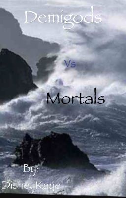 Demigods vs Mortals