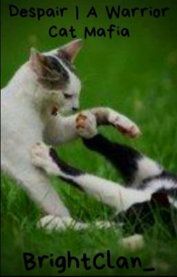 Despair | A Warrior Cats Mafia
