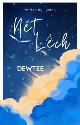 [DEWTEE] nét lệch