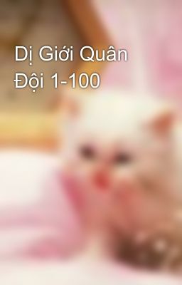 Dị Giới Quân Đội 1-100