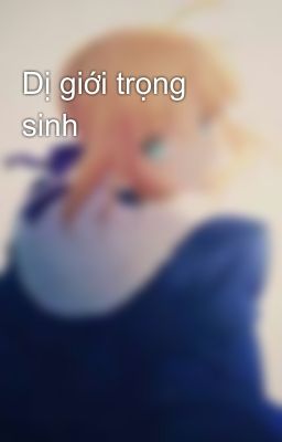 Dị giới trọng sinh