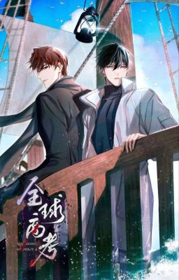 [Dịch - Fanfic QJYH/Tần Cứu × Du Hoặc] Thi đại học toàn cầu chuyện chưa kể.