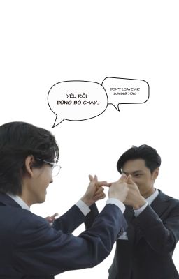 dịch: jayke; yêu rồi đừng bỏ chạy