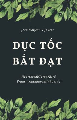[DỊCH][Jean Valjean x Javert] Dục Tốc Bất Đạt