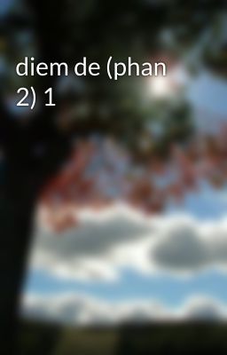 diem de (phan 2) 1