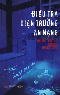 Điều Tra Hiện Trường Án Mạng: Những Tội Ác Không Hoàn Hảo