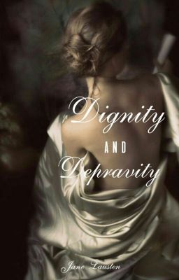 Dignity and Depravity