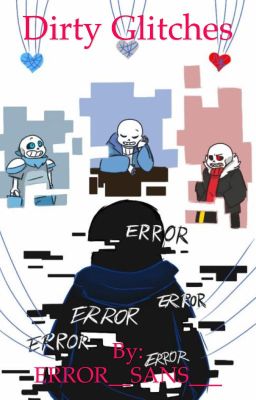 Dirty Glitches ERROR! POV