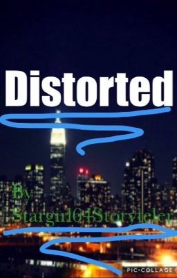 Distorted