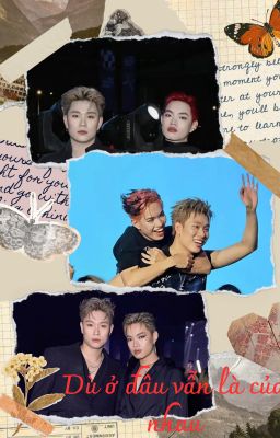 |  DK  | Dù ở đâu vẫn là của nhau