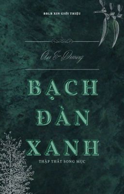 [ĐM] Bạch đàn xanh - Thập Thất Song Mục