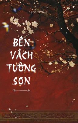 [ĐM] Bên Vách Tường Son
