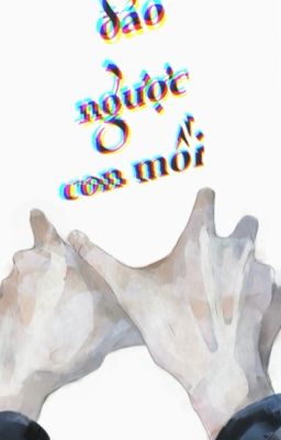 [ĐM/ĐẶT GẠCH] ĐẢO NGƯỢC CON MỒI - ĂN MỘT ÍT KHOAI CHIÊN