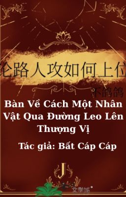 [ĐM/Edit] Bàn Về Cách Một Nhân Vật Qua Đường Leo Lên Thượng Vị