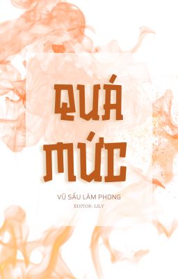 [ĐM/EDIT/FULL] QUÁ LỬA - VŨ SẤU LÂM PHONG