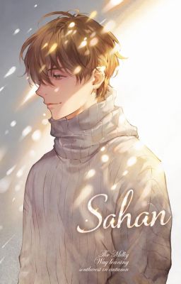 [ĐM/EDIT] Sahan