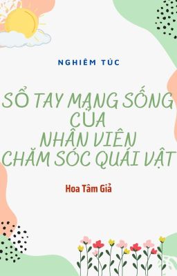 [ĐM] [Edit] Sổ tay mạng sống của nhân viên chăm sóc quái vật