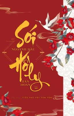 [ĐM/Edit] Sói ngoảnh đầu, hồ ly hân hoan