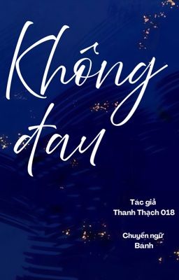 [ĐM/FULL] KHÔNG ĐAU