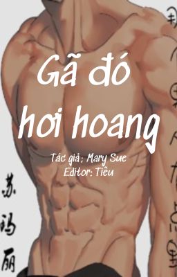 [ĐM-H] Gã đó hơi hoang