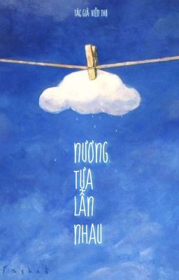 [ĐM/Hoàn] Sống Nương Tựa Lẫn Nhau