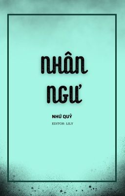 [ĐM/NGẮN/FULL] NHÂN NGƯ - NHỨ QUỶ