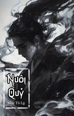[ĐM]Nuôi Quỷ - Mộc Tô Lý