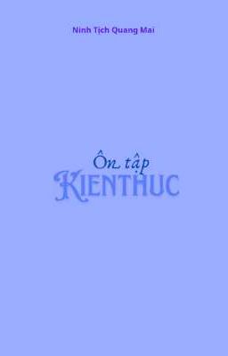 [ĐM]ÔN TẬP KIẾN THỨC