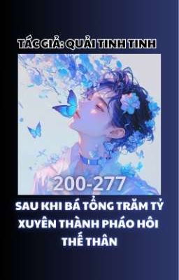 [ĐM] Sau Khi Bá Tổng Trăm Tỷ Xuyên Thành Pháo Hôi Thế Thân