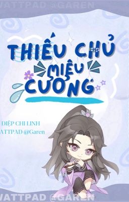 [ĐM/THỰC TẾ ẢO] THIẾU CHỦ MIÊU CƯƠNG [EDIT]
