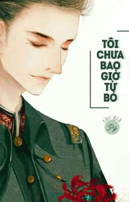 [ĐM] Tôi Chưa Bao Giờ Từ Bỏ - Phiên Dy