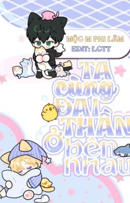 [ ĐM | VÕNG DU | ĐANG BETA ] TA CÙNG ĐẠI THẦN Ở BÊN NHAU