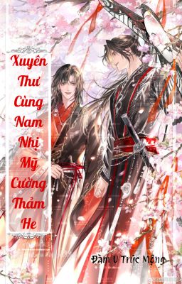 [ĐM] Xuyên Thư Cùng Nam Nhị Mỹ Cường Thảm HE