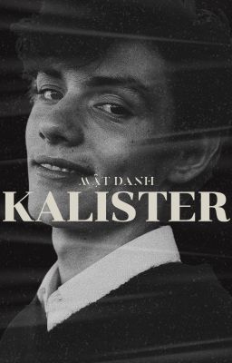 [ĐN Conan] Mật danh: KALISTER