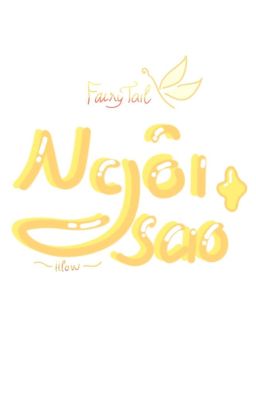 【ĐN Fairy Tail】Ngôi Sao 