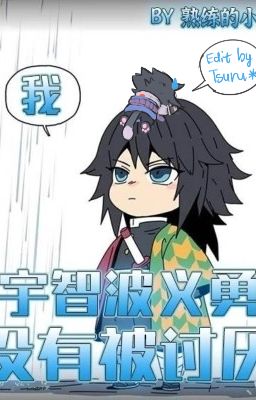 ĐN KnY + Naruto ( Edit) Ta, Uchiha Giyuu, không có bị chán ghét!