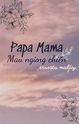 dnhp | Papa mama! Mau ngừng chiến!