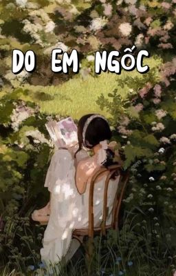 Do Em Ngốc 