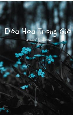 Đóa Hoa Trong Gió [ Đồng nhân GI ]