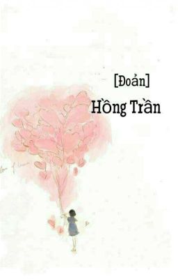 [ Đoản] Hồng Trần