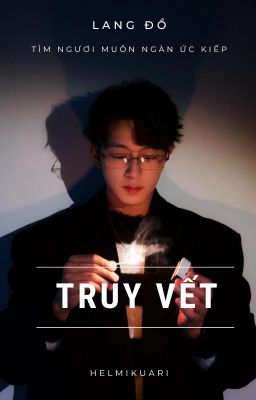 Đoản ngắn: Truy Vết - Lang Đồ
