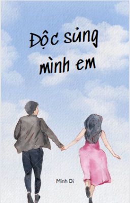 Độc sủng mình em