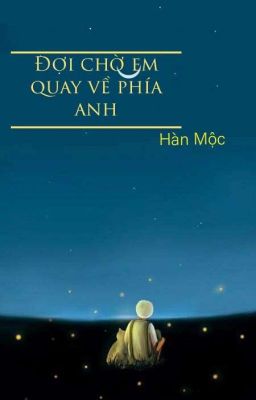 Đợi Chờ Em Quay Về Phía Anh 