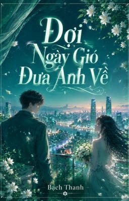 Đợi Ngày Gió Đưa Anh Về