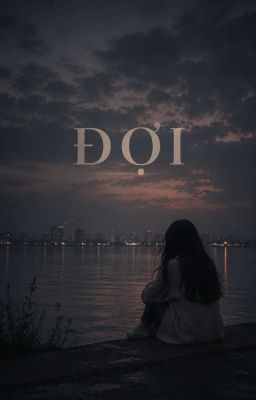 Đợi. (Short)