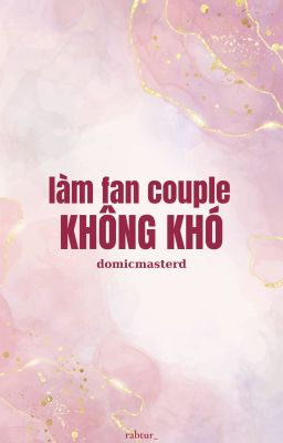 domicmasterd | làm fan couple không khó