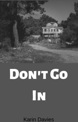 Don't Go In